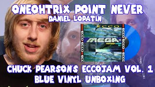 Daniel Lopatin/Oneohtrix Point Never - Chuck Person's Eccojams Vol. 1 Vinyl Unboxing