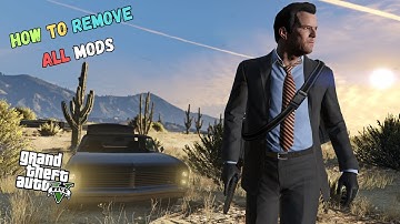 How To Remove All Mods From GTA V | GTA V MODS Episode #43