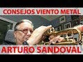 ARTURO SANDOVAL | Consejos Viento Metal |