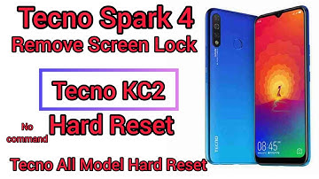Tecno Spark 4 Remove Screen Lock | Tecno KC2 Hard Reset | Kashi Tack