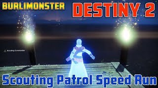 Destiny 2 - Scouting Patrol Speed Run &amp; Complete Guide - Fastest PC Time