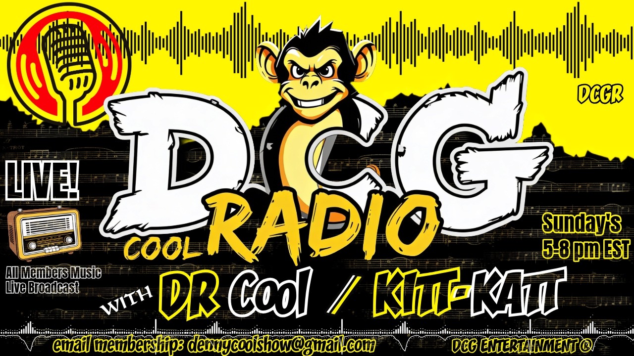 🎧7/26/26 S1.E17 DCG RADIO (LIVE) WITH DR COOL &  KITT-KATT. ALL MEMBERS RADIO BROADCAST #radio