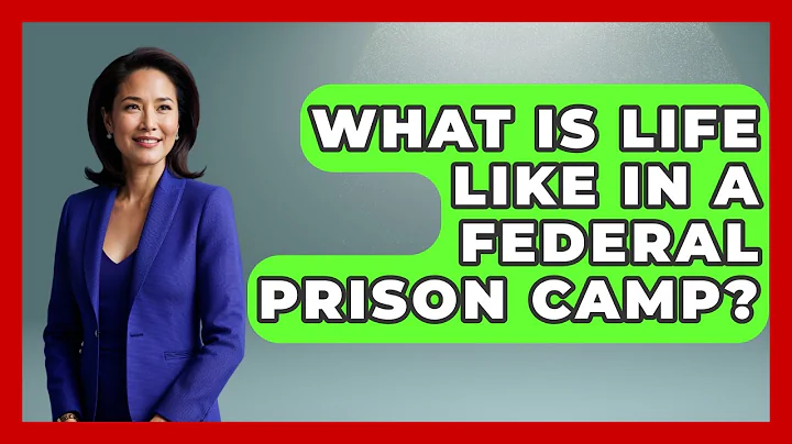 What Is Life Like In A Federal Prison Camp? - Jail & Prison Insider