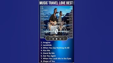 Thumbnail of Music Travel Love Best Songs Compilation - Music Travel Love Songs - Popular Songs 2023 #shorts