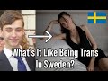 Being Trans In The US vs Sweden