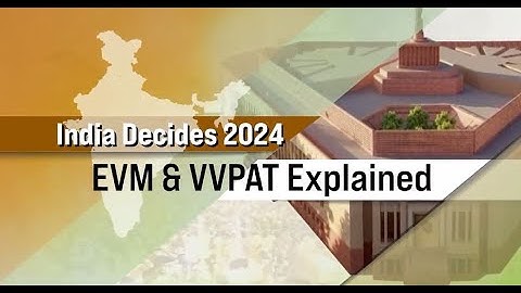 EVM and VVPAT Explained | India 2024 Lok Sabha Election | EVM Vs Ballot Paper | DD India Live