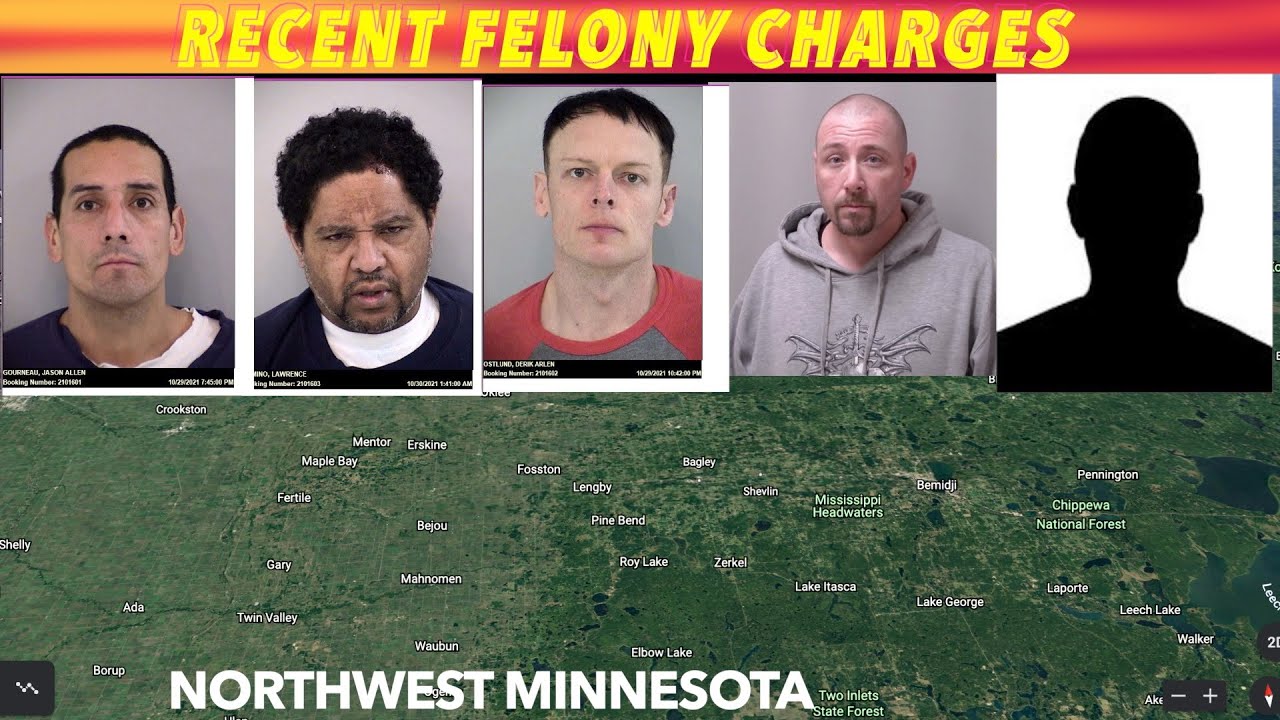 Recent Felony Charges In Northwest Minnesota YouTube