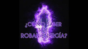 ¿Cómo sabes si alguien drena tu energía?