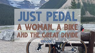 Just Pedal: A Woman, a Bike, and the Great Divide, Episode 1 (Canada)