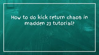 How to do kick return chaos in madden 23 tutorial?