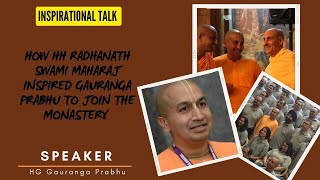How HH Radhanath Swami Maharaj inspired Gauranga Prabhu to join the Monastery ♥️