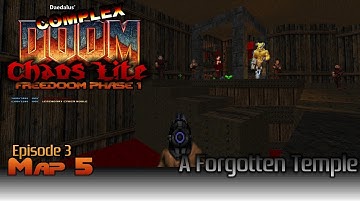 FreeDoom Phase 1 w/ Complex Doom: Chaos Lite - A Forgotten Temple