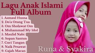 Kumpulan Lagu Anak Islami Runa dan Syakira Full Album | Lagu Religi Islam Terbaik Terpopuler