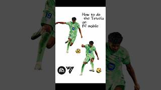 How to do the Trivela on EA FC MOBILE 🥵 #shorts #eafcmobile #eafcmobile24 #fc25