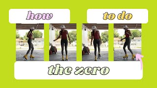 How to do the zero and its variations | a roller skating tutorial