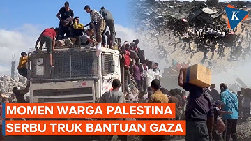 Momen Warga Gaza Serbu Truk dan Berebut Bantuan, Situasi Jadi Kacau