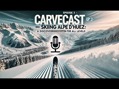 Episode 3: Discovering Alpe d'Huez: A Ski Destination for All Levels