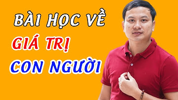 Câu chuyện 20 đô la và bài học về giá trị con người
