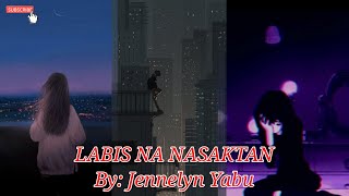 LABIS NA NASAKTAN/LIKE BEING HIT BY A BULLET/JENNELYN YABU