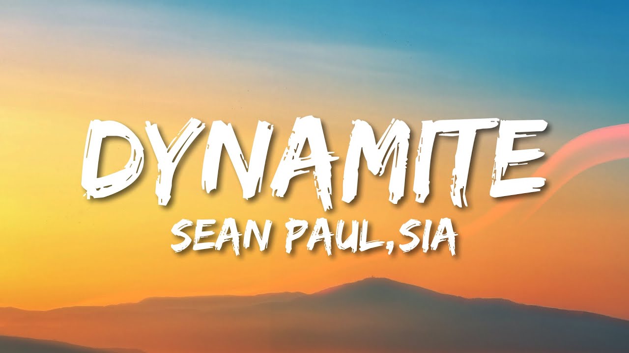 Sean Paul - Dynamite ft. Sia (Lyrics)