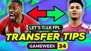 FPL TRANSFER TIPS GAMEWEEK 34 (Who to Buy and Sell?) | FANTASY PREMIER LEAGUE 2023/24 TIPS