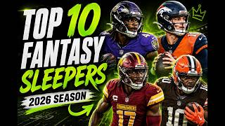 Top 10 Fantasy Football Sleepers You NEED to Draft in 2026