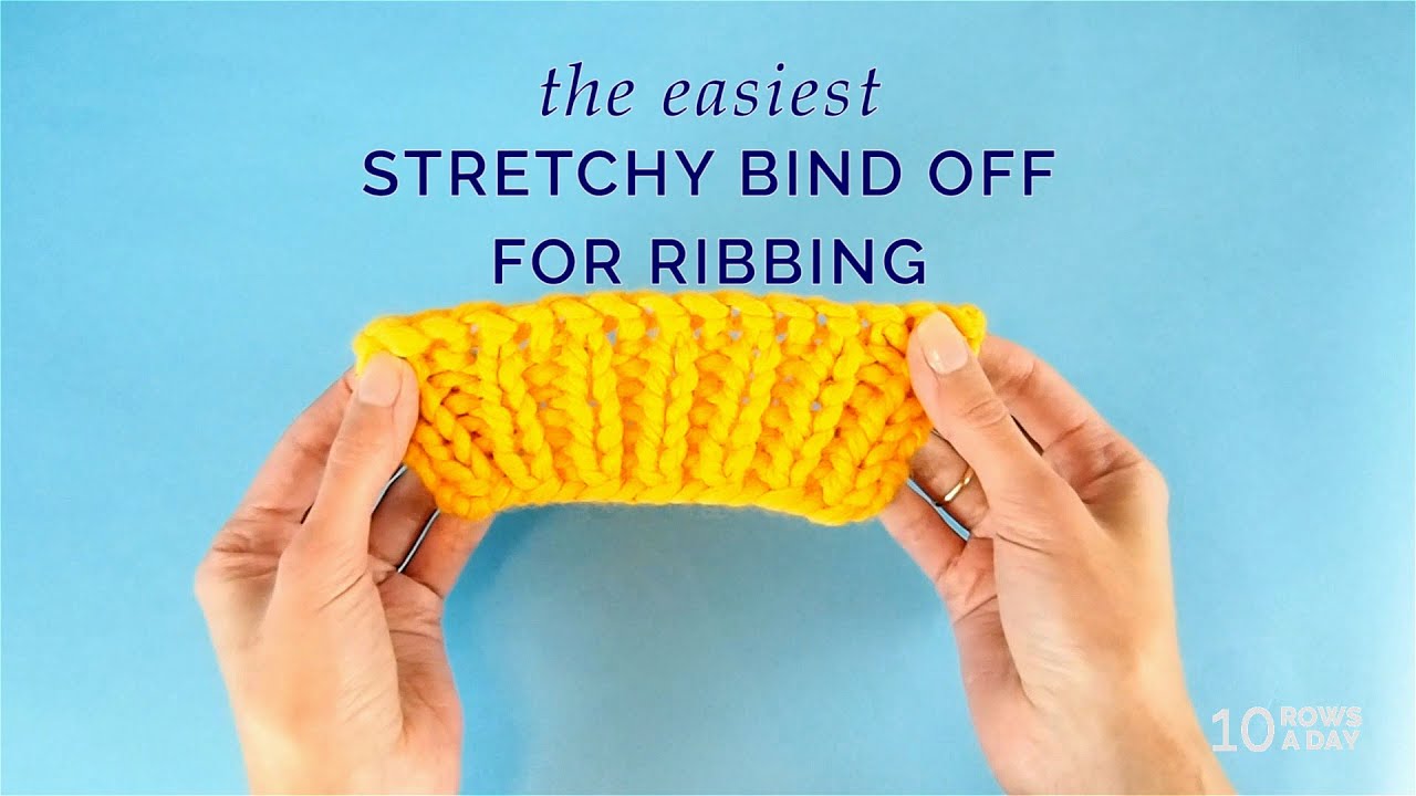 The Easiest Stretchy Bind Off for Ribbing - 10 rows a day