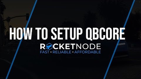 How To Setup QBCORE Using RocketNode Hosting