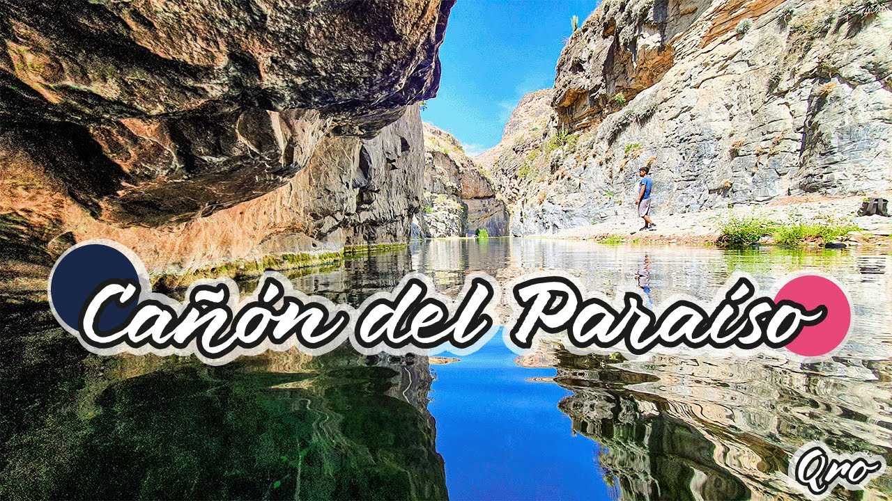 Cañón del Paraíso ¿Mito o paraíso de verdad? | Peñamiller, Querétaro | Pinshi Millenial