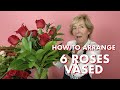 How to Arrange 6 Roses in a Vase