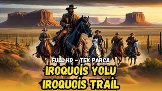 Iroquois Yolu Iroquois Trail Tr Dublaj İzle Kovboy Filmi 1950 Full İzle - Restorasyonlu