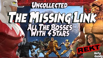 The Missing Link Uncollected Boss Fights With 4 Stars! | Marvel Contest of Champions