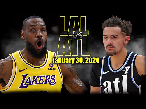 Los Angeles Lakers vs Atlanta Hawks Full Game Highlights - January 30, 2024 | 2023-24 NBA Season