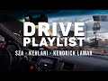 SZA Kehlani Kendrick Lamar Mix - Chill Night drive with me
