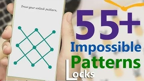 55+ Impossible Pattern locks 2019 Series