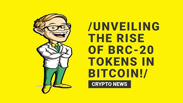 BRC-20 Tokens Take Bitcoin by Storm: Discover the Crypto Revolution