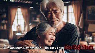 47 Xyoo Mam Rov Ntsib Koj Nyob Tim Tsev Laus Me Koj Niam_Ntu2end