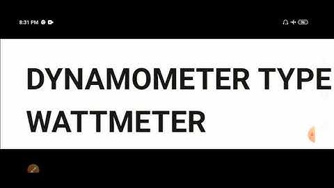Elect. Meas. Lec 31: Electrodynamometer/Dynamometer type wattmeter