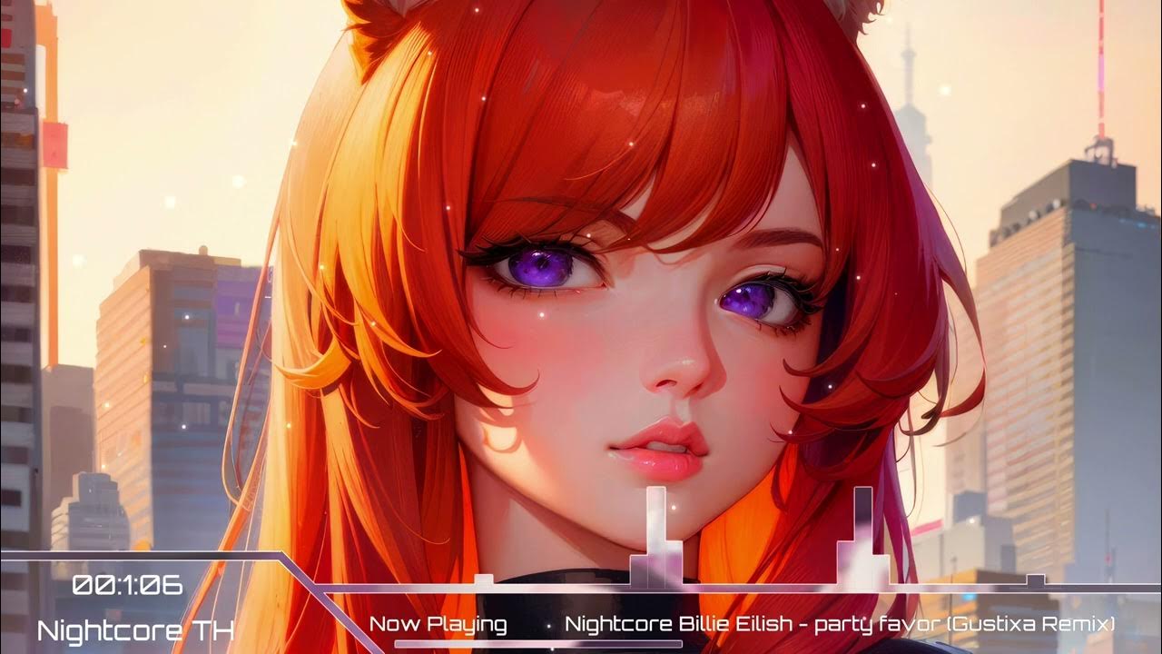 Nightcore Billie Eilish party favor (Gustixa Remix) (4K Video) YouTube