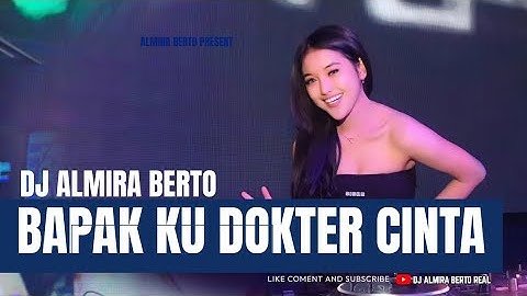 FUNKOT - BAPAK KU DOKTER CINTA [GAMMA 1] NEW COVER BY DJ ALMIRA BERTO