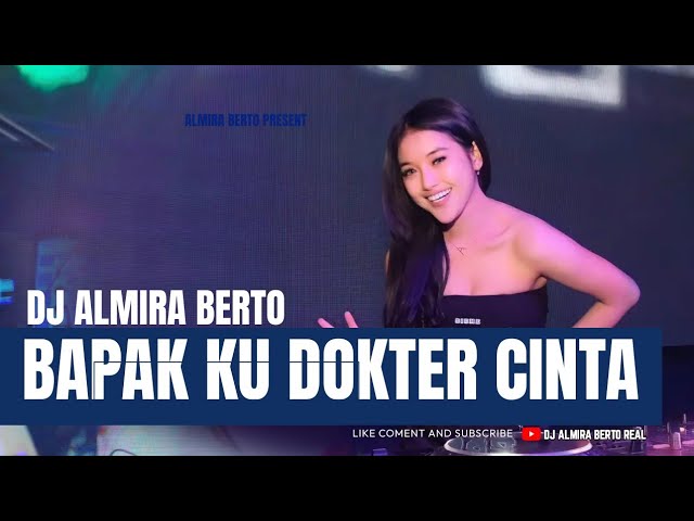 FUNKOT - BAPAK KU DOKTER CINTA [GAMMA 1] NEW COVER BY DJ ALMIRA BERTO class=