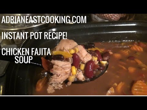 Chicken Fajita Soup in the Instant Pot, so easy!!
