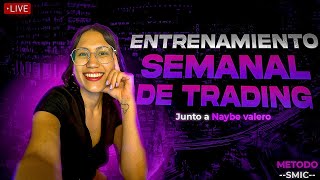 🔴En VIVO: Entrenamiento Semanal de Trading - Sábado 27 de Abril - Método SMIC