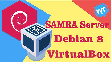 Cara Konfigurasi Samba Server Pada Debian 8 Di VirtualBox