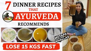 7 Ayurvedic Dinner Recipes For Fast Weight Loss ? Diet Recipes Health Benefits | Fat to Fab