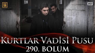 Kurtlar Vadisi Pusu 290. Bölüm Fullhd K D