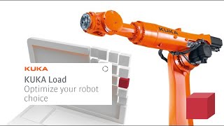 KUKA Load - Optimize your robot choice by choosing the right robot!