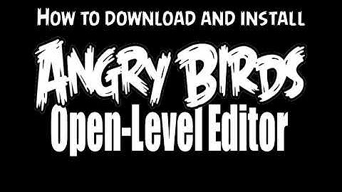 Angry Birds Open-Level Editor - Installation Tutorial