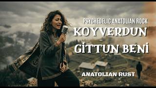 Koyverdun Gittun Beni Psychedelic Anatolian Rock Cover - Anatolian Rust
