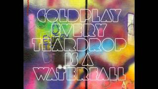 Coldplay - Every Teardrop Is A Waterfall